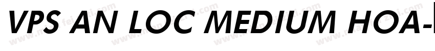 VPS An Loc Medium Hoa字体转换